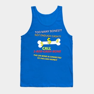 Cash Bone!!! Tank Top